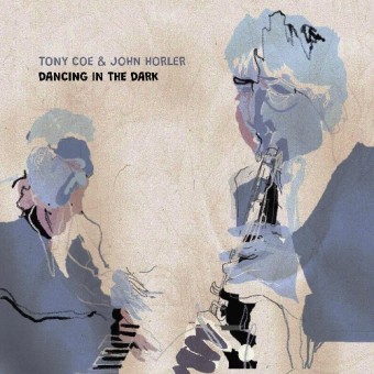 Tony Coe And John Horler - Dancing In The Dark - CD