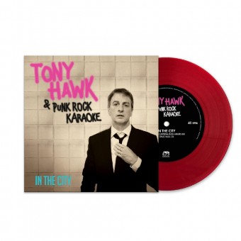 Tony Hawk And Punk Rock Karaoke - In The City - 7" vinyl coloured