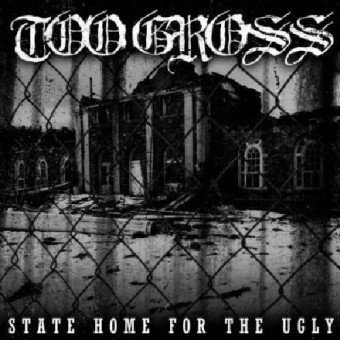 Too Gross - State Home for the Ugly - Maxi single CD