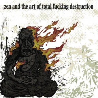 Total Fucking Destruction - Zen and the art of... - CD
