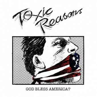 Toxic Reasons - God Bless America? - CD