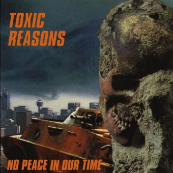 Toxic Reasons - No Peace In Our Time - CD
