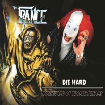 Trance - Die Hard / Boulevard Of Broken Dreams - 2CD DIGIPAK