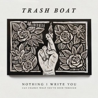 Trash Boat - Nothing I Write You Can Change What You've Been Through - CD DIGISLEEVE