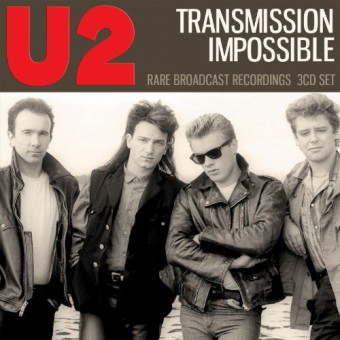 U2 - Transmission Impossible (Rare Broadcast Recordings) - 3CD DIGIPAK