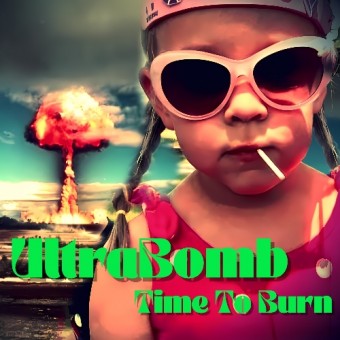 UltraBomb - Time To Burn - LP