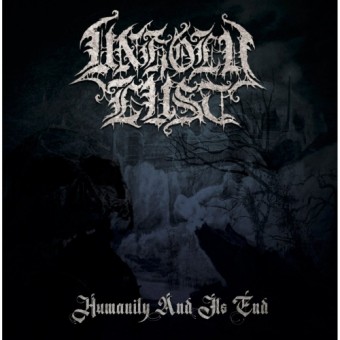 Unholy Lust - Humanity And As End - CD