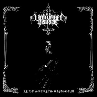 Unhuman Disease - Into Satan’s Kingdom - CD