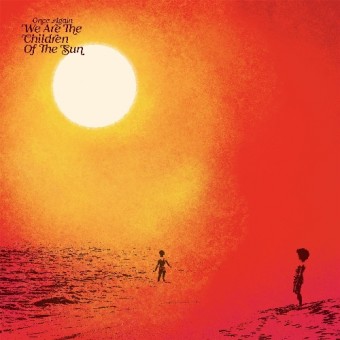 Various Artists - Once Again We Are The Children Of The Sun compiled by Paul Hillery - CD DIGIPAK