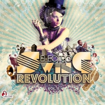 Various Artists - The Electro Swing Revolution Vol.6 - 2CD DIGIPAK