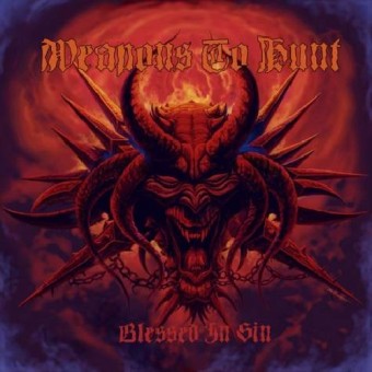 Weapons To Hunt - Blessed in Sin - CD
