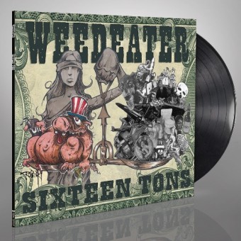 Weedeater - Sixteen Tons - LP Gatefold
