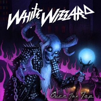 White Wizzard - Over the Top - LP