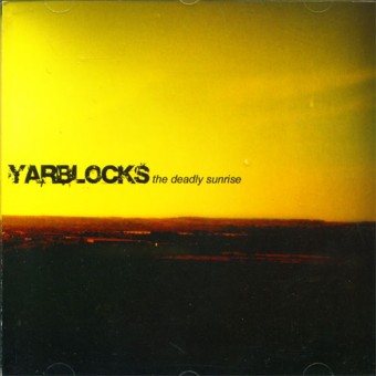 Yarblocks - The Deadly Sunrise - CD