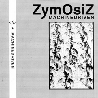 Zymosiz - Machinedriven - 7" vinyl