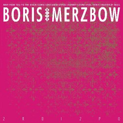 Boris With Merzbow - 2R0I2P0 - DOUBLE LP COLOURED