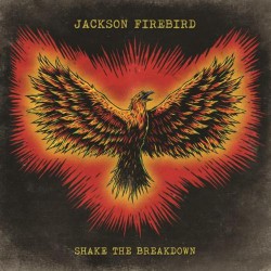 Jackson Firebird - Shake The Breakdown - CD