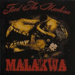 Malakwa - Feed The Machine - CD