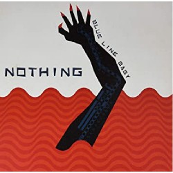 Nothing - Blue Line Baby - LP