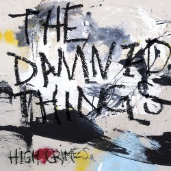 The Damned Things - High Crimes - CD