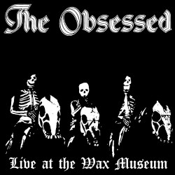 The Obsessed - Live At The Wax Museum - DOUBLE LP GATEFOLD